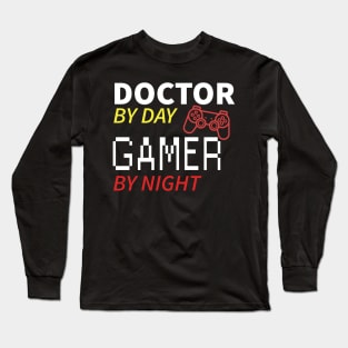 Doctor by day gamer by night Long Sleeve T-Shirt